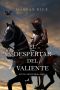 [Kings and Sorcerers 02] • El despertar del valiente